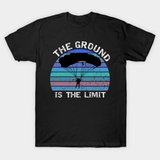 The ground is the limit - base jumping T-Shirt